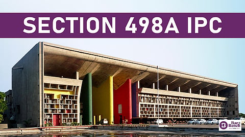 Section 498A IPC, Punjab and Haryana High Court