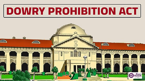 Dowry Prohibition Act, Allahabad High Court