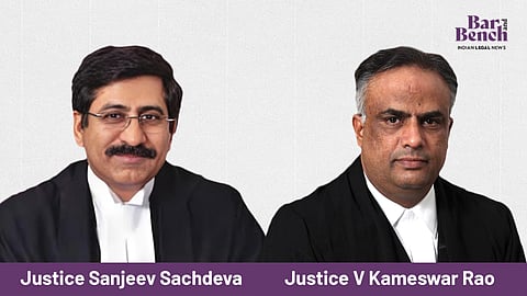 Justice Sanjeev Sachdeva and  Justice V Kameswar Rao 