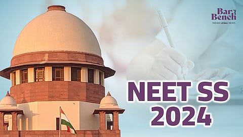 Supreme Court and NEET SS 2024
