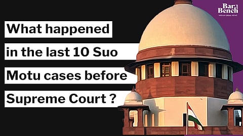 What happened in the last 10 Suo Motu cases before Supreme Court ?
