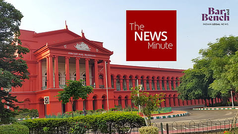 Karnataka High Court and The News Minute