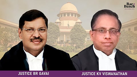 Justice BR Gavai and Justice KV Viswanathan
