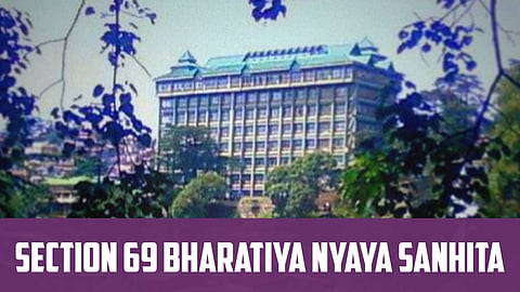 Section 69 Bharatiya Nyaya Sanhita 