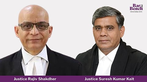 Justice Rajiv Shakdher and Justice Suresh Kumar Kait