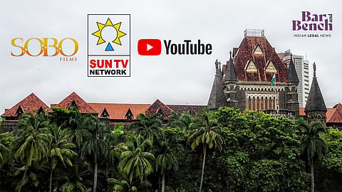 SOBO Films, Sun TV Networks, YouTube with Bombay High Court