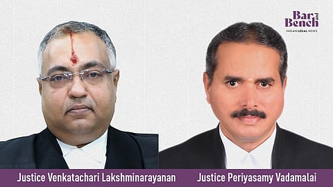 Justice Venkatachari Lakshminarayanan, and  Justice Periyasamy Vadamalai 