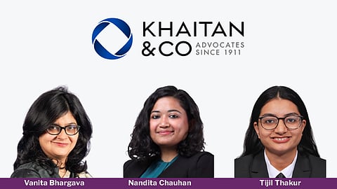 Khaitan & Co - Vanita Bhargava, Nandita Chauhan, Tijil Thakur