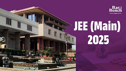 JEE (Main) 2025 and Delhi High Court