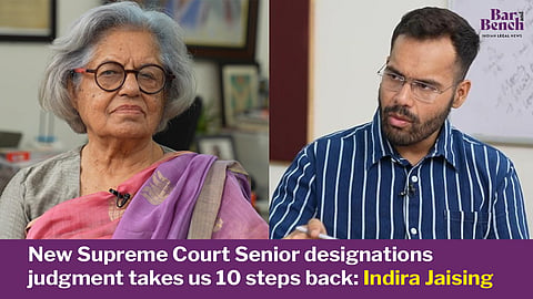New Supreme Court Senior designations judgment takes us 10 steps back: Indira Jaising [Part I]