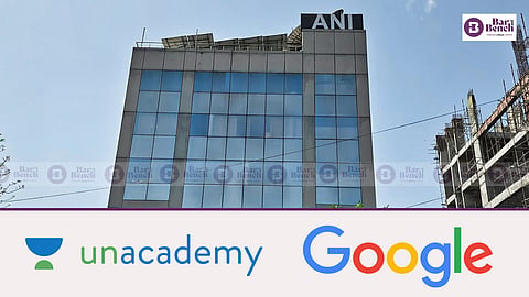ANI, Unacademy and Google