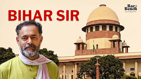 Supreme Court, Bihar SIR and Yogendra Yadav