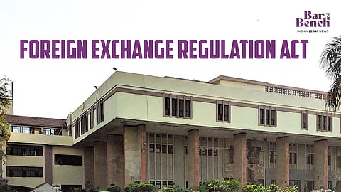Foreign Exchange Regulation Act and Delhi High Court