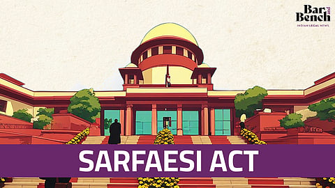 SARFAESI act , Supreme Court