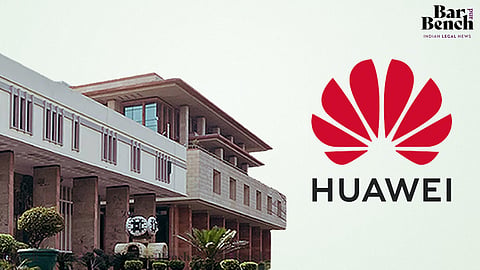 Huawei, Delhi High Court