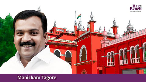 Congress MP Manickam Tagore and Madras HC