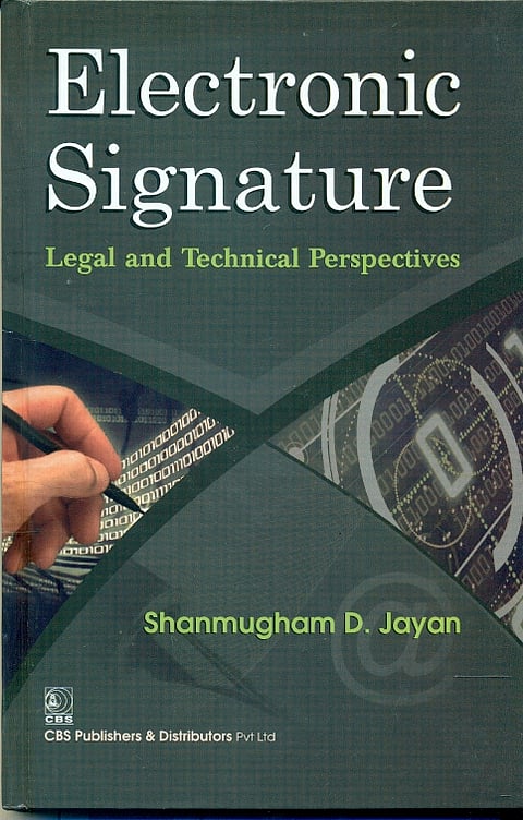 Book Review Electronic Signature  Legal and Technical Perspectives by Shanmugham D Jayan CBS Publishers and Distributers New Delhi First Edition-2011