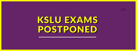 KSLU Exams postponed