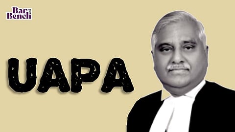 UAPA and Justice Gopala Gowda