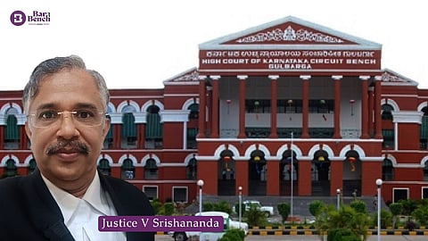 Justice V Srishananda and Karnataka HC's Kalburgi Bench
