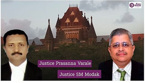 Justices Prasanna Varale, SM Modak and Bombay High Court
