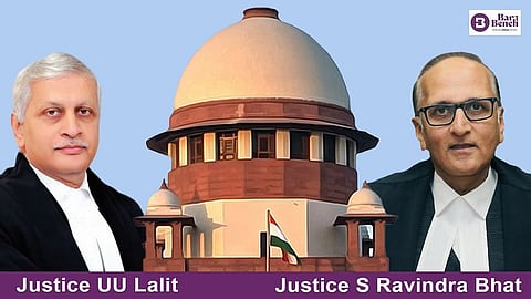 Justice UU Lalit, Justice S Ravindra Bhat and Supreme Court
