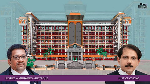 Kerala High Court with Justice A Muhamed Mustaque and Justice CS Dias

