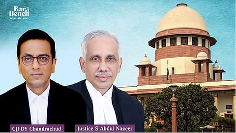 CJI DY Chandrachud, Justice S Abdul Nazeer and Supreme Court