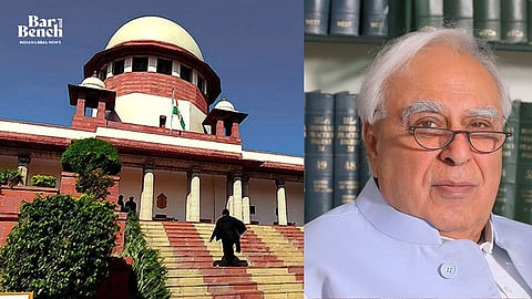 Kapil Sibal and Supreme Court
