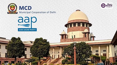 SupremeCourt and Delhi MCD, AAP