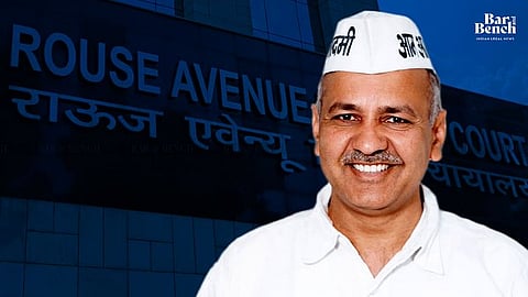 Manish sisodia, Rouse Avenue court
