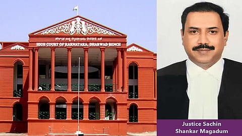 Karnataka HC (Dharwad Bench) & Justice Sachin Shankar Magadum