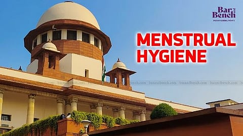 Supreme Court and Menstrual Hygiene