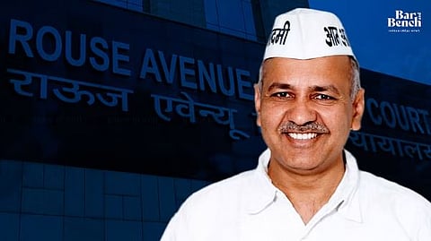 Manish sisodia, Rouse Avenue court