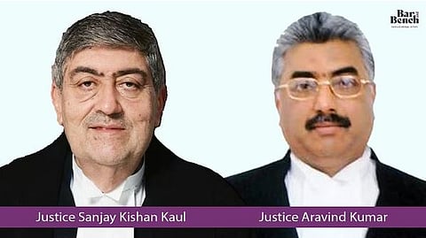Justice SK Kaul and Justice Aravind Kumar
