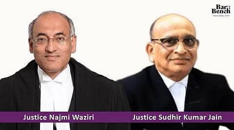 Justice Najmi Waziri and Justice Sudhir Kumar Jain
