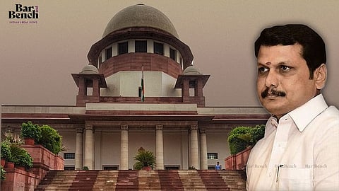Supreme Court, TN Minister Senthil Balaji
