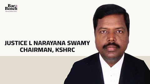 Justice L Narayana Swamy, Chairman, KSHRC
