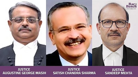 Justice Satish Chandra Sharma, Justice Augustine George Masih, Justice Sandeep Mehta