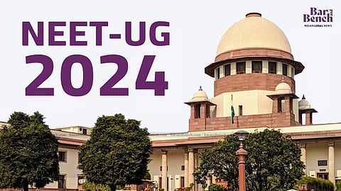 Supreme Court and NEET-UG 2024
