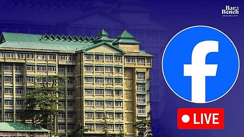 Himachal Pradesh High Court, Facebook Live
