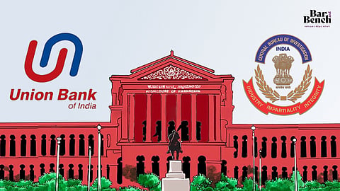 Union Bank of India, CBI and Karnataka HC