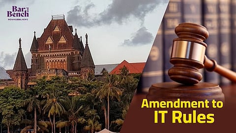 Bombay High Court and “Amendment to IT Rules