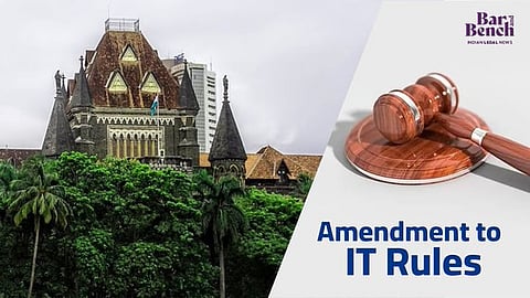 Bombay High Court and Amendment to IT Rules