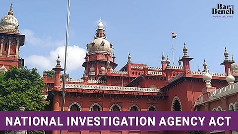 Madras High Court, National Investigation Agency Act