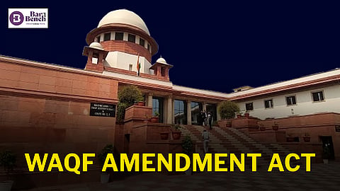 supreme court and waqf amendment act
