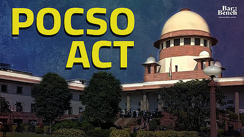 Supreme Court, POCSO ACT
