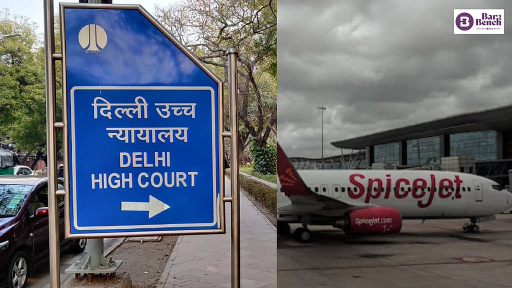Delhi High Court rejects SpiceJet's plea for extension of time to ...