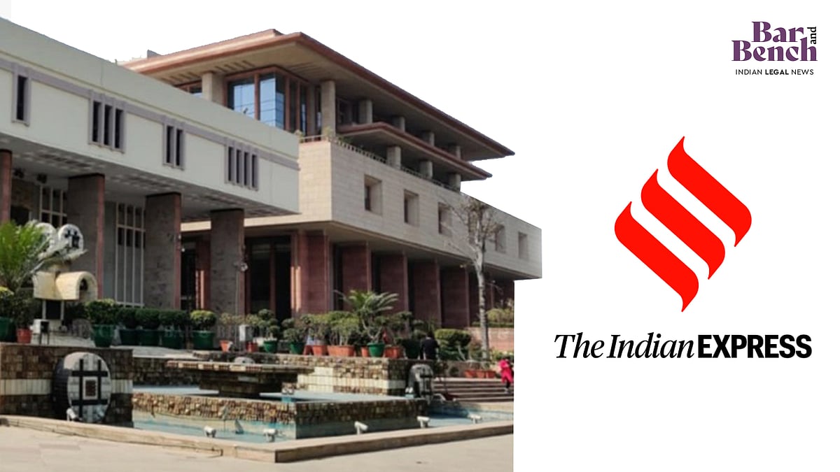 Delhi High Court rebukes Indian Express over reports seen as attempting to influence ED proceedings