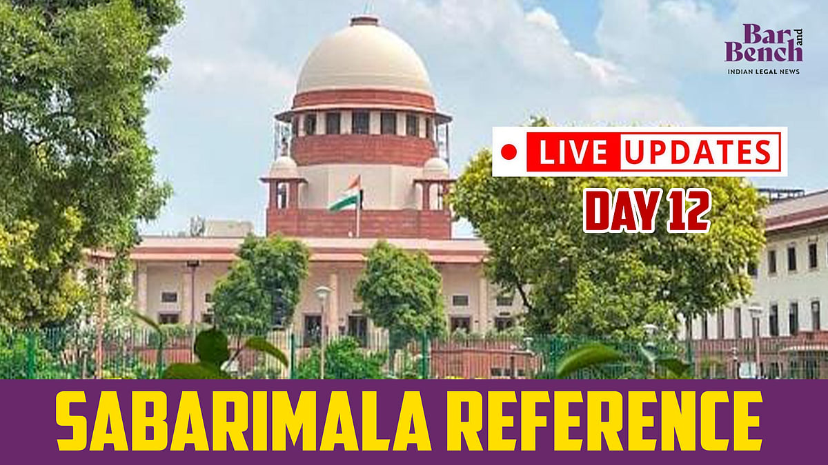 Sabarimala reference hearing: Live updates from Supreme Court - Day 12